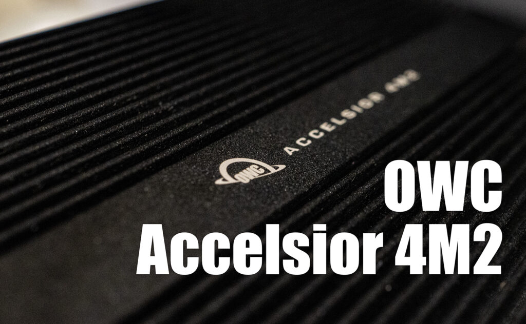 復活のSSD RAID / Mac Pro 2023で：OWC Accelsior 4M2